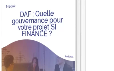 Livre blanc – DAF : Quelle gouvernance pour votre projet SI Finance ?
